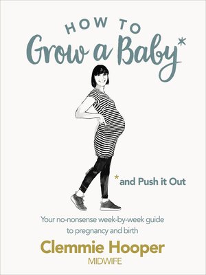 How to Grow a Baby and Push It Out - ebook